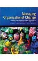 Managing Organizational Change: A Multiple Perspectives Approach