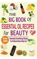 Big Book Of Essential Oil Recipes For Beauty