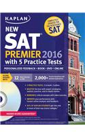 Kaplan New SAT Premier 2016 with 5 Practice Tests: Personalized Feedback + Book + Online + DVD + Mobile