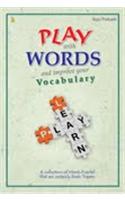 PLAY WITH WORDS AND IMPROVE YOUR VOCABULARY