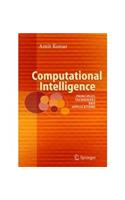 Computational Intelligence: Principles, Techniques and Applications (With CD)