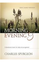 Morning and Evening, King James Version