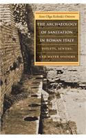 The Archaeology of Sanitation in Roman Italy