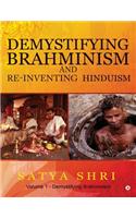 Demystifying Brahminism and Re-Inventing Hinduism