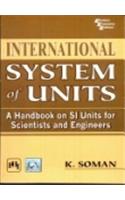 International System Of Units : A Handbook On Si Units For Scientists And Engineers