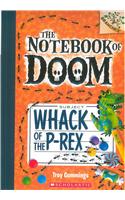 The Notebook Of Doom #5 Whack Of The P-Rex (Branches)