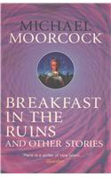 Breakfast in the Ruins and Other Stories