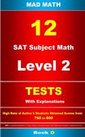 12 SAT Subject Math Level 2 Tests with Explanations