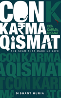 Con. Karma. Qismat.