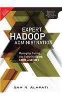 Expert Hadoop Administration: Managing, Tuning, and Securing Spark, YARN, and HDFS