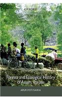 Forests and Ecological History of Assam: 1826-2000