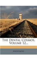 Dental Cosmos, Volume 12...