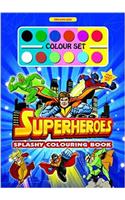 Superheroes Splashy Colouring Book