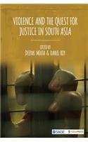 Violence and the Quest for Justice in South Asia