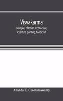 Visvakarma; examples of Indian architecture, sculpture, painting, handicraft