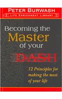 Becoming the Master of Your D-A-S-H