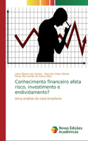 Conhecimento financeiro afeta risco, investimento e endividamento?