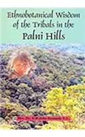 Ethno Botanical Wisdom of the Tribal in the Palni Hills