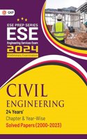 GKP UPSC ESE 2024 : Civil Engineering - Chapter Wise & Year Wise Solved Papers 2000-2023