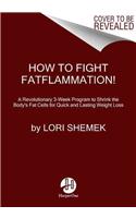 How to Fight FATflammation!