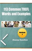 113 Common TOEFL Words and Examples: Workbook 3