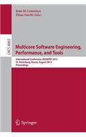 Multicore Software Engineering, Performance, and Tools