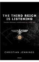 Third Reich Is Listening