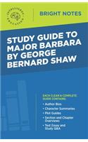 Study Guide to Major Barbara by George Bernard Shaw