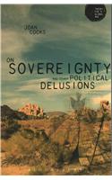 On Sovereignty and Other Political Delusions