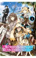 World's Strongest Rearguard: Labyrinth Country & Dungeon Seekers, Vol. 1 (light novel)