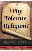 Why Tolerate Religion?