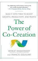 The Power of Co-creation: Build it with Them to Boost Growth, Productivity and Profits