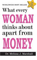 What every woman thinks about apart from money