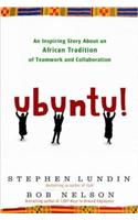 Ubuntu! : An Inspiring Story About an African Tradition of Teamwork and Collaboration