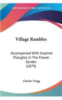 Village Rambles