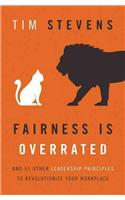 Fairness Is Overrated