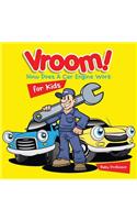 Vroom! How Does A Car Engine Work for Kids