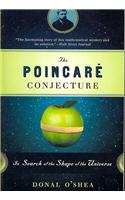 The Poincare Conjecture: In Search of the Shape of the Universe