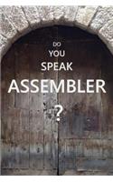 Do You Speak Assembler?: IBM Assembler Language in Examples