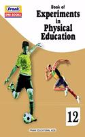 Frank EMU Books Book of Experiments in Physical Education Class 12 CBSE Practical Lab Manual