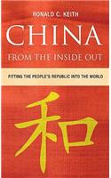 China from the Inside Out: Fitting the People's Republic Into the World