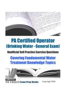 PA Certified Operator (Drinking Water - General Exam) Unofficial Self Practice Exercise Questions