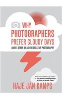 Why Photographers Prefer Cloudy Days