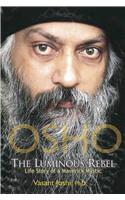 Osho, The Luminous Rebel