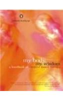 My Body,My Wisdom A Handbook Of Creative Dance Therapy