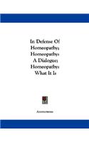 In Defense Of Homeopathy; Homeopathy