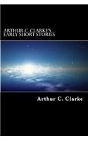 Arthur C. Clarke's Early Short Stories