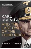 Karl Doenitz and the Last Days of the Third Reich