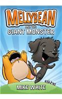 Mellybean and the Giant Monster