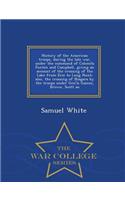 History of the American Troops, During the Late War, Under the Command of Colonels Fenton and Campbell, Giving an Account of the Crossing of the Lake from Erie to Long Point; Also, the Crossing of Niagara by the Troops Under Gen'ls Gaines, Brown, S